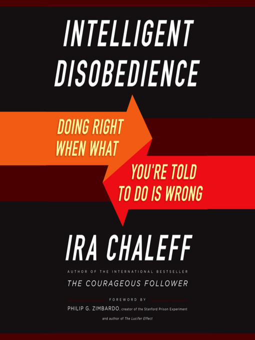 Title details for Intelligent Disobedience by Ira Chaleff - Available